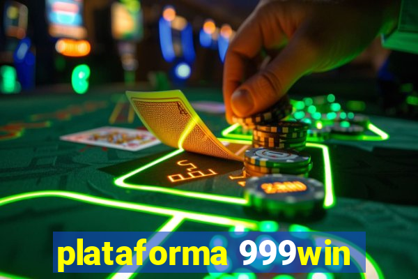 plataforma 999win